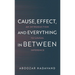 Cause, Effect, and Everything in Between