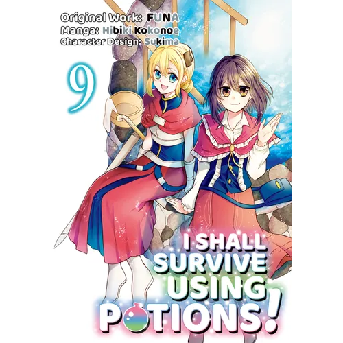 I Shall Survive Using Potions (Manga) Volume 9: Volume 9