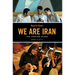 We Are Iran: The Persian Blogs