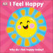 I Feel Happy: Why Do I Feel Happy Today?