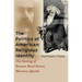 The Politics of American Religious Identity: The Seating of Senator Reed Smoot, Mormon Apostle