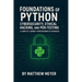 Foundations of Python for Cybersecurity, Ethical Hacking, and Pen-Testing: A Complete Journey from Beginner to Advanced