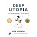 Deep Utopia: Life and Meaning in a Solved World