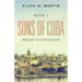 Sons of Cuba: BOOK I - Prelude to Revolution
