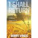 I Shall Return...Jesus: A Biblical Perspective on End Times