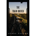 The Train Driver and Other Plays