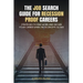 The Job Search Guide for Recession-Proof Careers: Strategies to Find Work and Secure Your Career When the Economy Slows