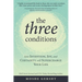 The Three Conditions: How Intention, Joy, and Certainty Will Supercharge Your Life