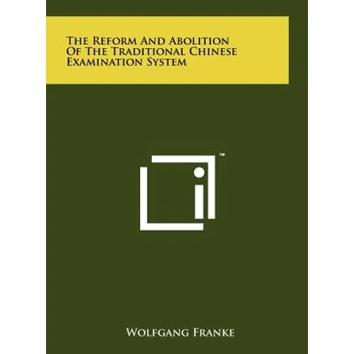 The Reform And Abolition Of The Traditional Chinese Examination System