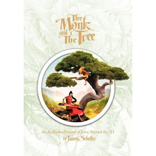 The Monk and the Tree: An Ayahuasca Journey of Love Beyond the 3D