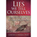 Lies We Tell Ourselves: The Psychology of Self-Deception