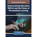 Democratizing Education With AI and the Future of Personalized Learning
