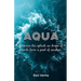 Aqua: Embrace the splash as drops of words form a pool of wisdom