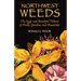 Northwest Weeds: The Ugly and Beautiful Villains of Fields, Gardens, and Roadsides