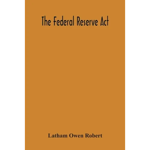 The Federal Reserve Act