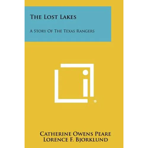 The Lost Lakes: A Story of the Texas Rangers
