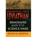 Drawing Out Leviathan: Dinosaurs and the Science Wars