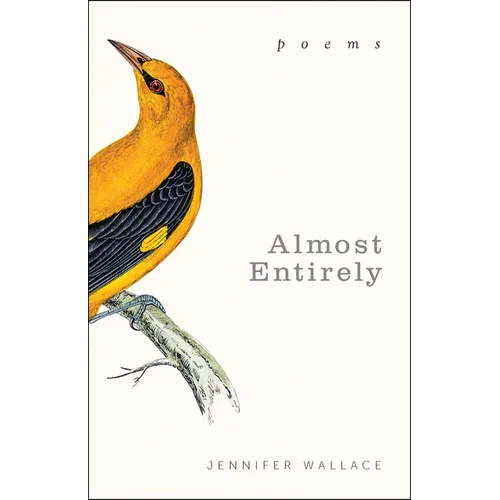 Almost Entirely: Poems