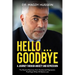 Hello ... Goodbye: My Journal to Recovery From Anxiety and Depression. Find Hope When All Seems Lost.