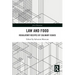 Law and Food: Regulatory Recipes of Culinary Issues