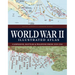 World War II Illustrated Atlas: Campaigns, Battles & Weapons from 1939-1945