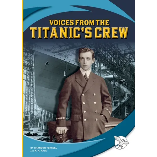Voices from the Titanic's Crew