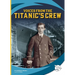 Voices from the Titanic's Crew