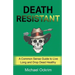 Death Resistant: A Common Sense Guide to Live Long and Drop Dead Healthy