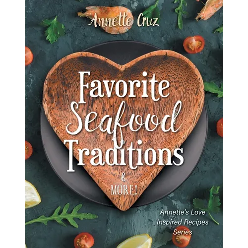 Favorite Seafood Traditions and More!