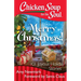 Chicken Soup for the Soul: Merry Christmas!: 101 Joyous Holiday Stories