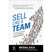 Sell Like a Team: The Blueprint for Building Teams That Win Big at High-Stakes Meetings