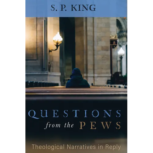Questions from the Pews: Theological Narratives in Reply