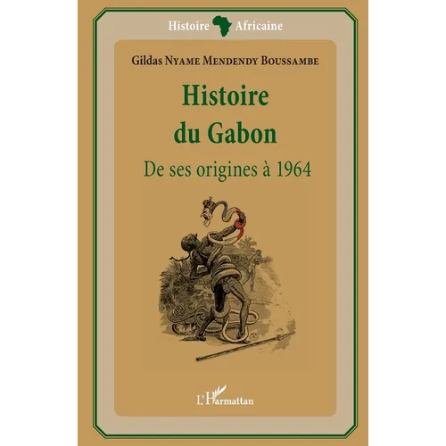 Histoire du Gabon: De ses origines à 1964