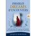 Parables, Dreams & Encounters: Understanding God's Language and Symbols for your Discernment, Deliverance and Destiny!