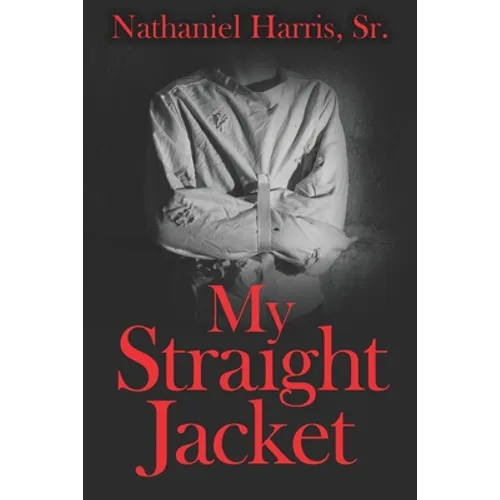 My Straight Jacket