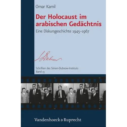 Der Holocaust Im Arabischen Gedachtnis: Eine Diskursgeschichte 1945-1967