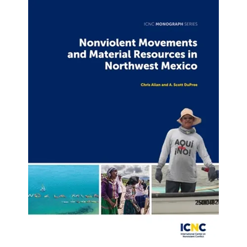 Nonviolent Movements and Material Resources in Northwest Mexico