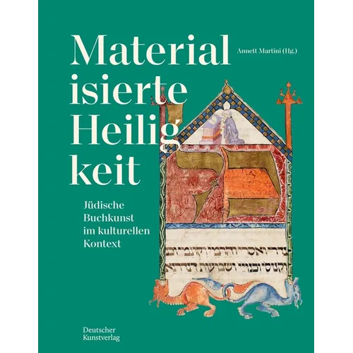 Materialisierte Heiligkeit: Jüdische Buchkunst Im Kulturellen Kontext