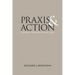 PRAXIS and Action: Contemporary Philosophies of Human Activity