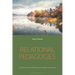 Relational Pedagogies: Connections and Mattering in Higher Education