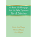 No Rent, No Mortgage, And No Debt Payments For A Lifetime