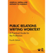 Public Relations Writing Worktext: A Practical Guide for the Profession
