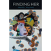 Finding Her
