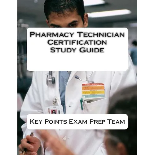 Pharmacy Technician Certification Study Guide