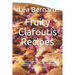 Fruity Clafoutis Recipes: Successful and easy preparation. For beginners and professionals. The best recipes designed for every taste. Modern an