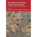 The Medieval Networks in East Central Europe: Commerce, Contacts, Communication