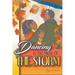 Dancing in the Midst of the Storm