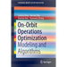 On-Orbit Operations Optimization: Modeling and Algorithms