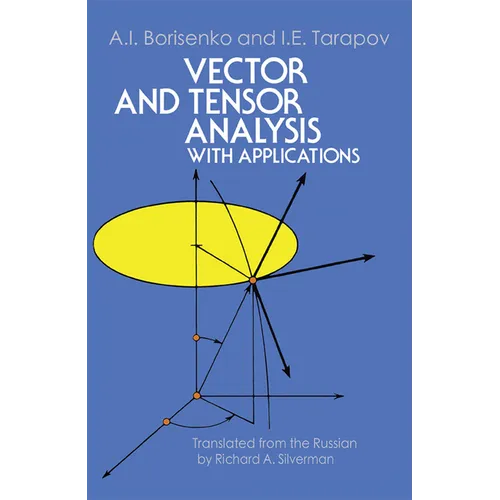 Vector and Tensor Analysis with Applications
