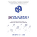 Uncomparable: The Financial Advisor's Guide to Standing Out through Niche Marketing